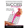 Success Unwrapped Direct Sellers' A-Z Event Guide: to Stellar Sales, Committed Customers, Teams that Thrive