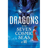 Dragons of the Seven Cosmic Seas of ME
