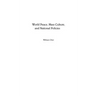 World Peace, Mass Culture, and National Policies