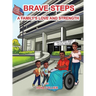 Brave Steps: A Family's Love and Strength