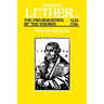 Martin Luther the Preservation of the Church Vol 3 1532-1546
