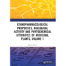 Ethnopharmacological Properties, Biological Activity and Phytochemical Attributes of Medicinal Plants, Volume 1
