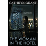 The Woman In the Hotel: (A Psychological Suspense Novel): (A Psychological Suspense Novel