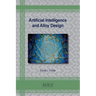 Artificial Intelligence and Alloy Design