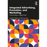Integrated Advertising, Promotion, and Marketing: Communicating in a Digital World
