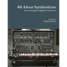 All About Synthesizers - From Analog To Digital To Software