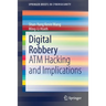 Digital Robbery: ATM Hacking and Implications