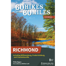 60 Hikes Within 60 Miles: Richmond: Including Williamsburg, Fredericksburg, and Charlottesville