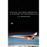 Facing the Heat Barrier: A History of Hypersonics