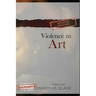 Violence in Art: Essays in Aesthetics and Philosophy