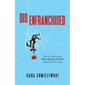 Disenfranchised: What You Need to Know Before Buying a Franchise So You Don't Get Screwed