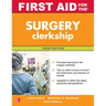 First Aid for the Surgery Clerkship, Third Edition