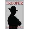 Trooper: A Coming-of-Age Story About a Young State Trooper