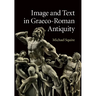 Image and Text in Graeco-Roman Antiquity