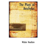 The Plays of Aeschylus
