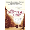 The Great Pearl Heist: London s Greatest Thief and Scotland Yard s Hunt for the World s Most Valuable Necklace