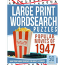 Large Print Wordsearches Puzzles Popular Movies of 1947: Giant Print Word Searches for Adults & Seniors