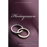 The Honeymoon is Over: Secrets of a Happy Marriage Even When It Doesn't Feel Like One