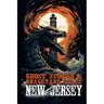 Ghost Stories & Graveyard Tales: New Jersey