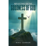 Reflecting on the Goodness of God: Faithful, Loving, and Kind