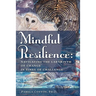 Mindful Resilience: Navigating the Labyrinth of Change in Times of Challenge