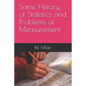 Some History of Statistics and Problems of Measurement