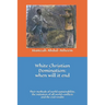White Christian Domination: when will it end: The methods of world sustainability, their initiation of all world conflicts and the end results.