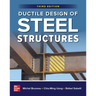 Ductile Design of Steel Structures, Third Edition