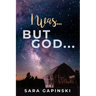 I Was ... But God ...