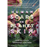 Human Scars on Planet Skin: A Science Fantasy Horror Novel