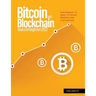 Bitcoin And Blockchain Basics for Beginners 2022: From Beginner To Expert In Bitcoin Blockchain And Cryptocurrency