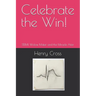 Celebrate the Win!: STEMI, Widow Maker and the Miracle After