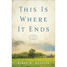 This Is Where It Ends