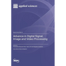 Advance in Digital Signal, Image and Video Processing
