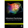 Adventure Psychology: Going Knowingly Into the Unknown
