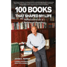100 Books That Shaped my Life: Reflections on a Lifetime of Reading