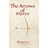 The Arrows of Mercy