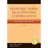 Pediatric Nurse Practitioner Certification Study Question Book