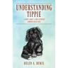 Understanding Tippie: A Novel About a Free-Spirited Border Collie Mix