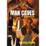 Debra's and Shauna's Man Caves