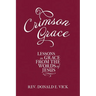 Crimson Grace: Lessons in Grace from the Words of Jesus