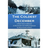 The Coldest December: a Short Story Collection to Remember the Halifax Explosion