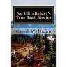 An Ultralighter's True Trail Stories: Beyond the Journey