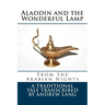 Aladdin and the Wonderful Lamp: From the Arabian Nights