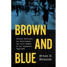 Brown and Blue: Mexican Americans, Law Enforcement, and Civil Rights in the Southwest, 1935-2025