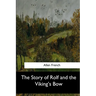 The Story of Rolf and the Viking's Bow