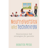 Neurodiversity and Technology: Neuroscience-Led Strategies for Parents