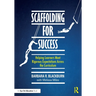Scaffolding for Success: Helping Learners Meet Rigorous Expectations Across the Curriculum
