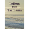 Letters from Tasmania: The Resistance, the Search for Freedom, a Secret
