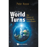 As the World Turns: The History of Proving the Earth Rotates